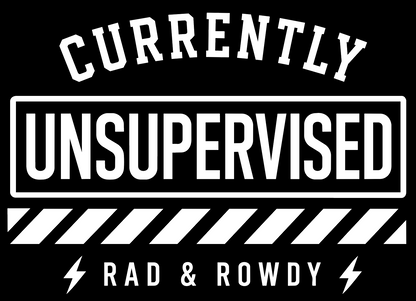 Currently Unsupervised Tee