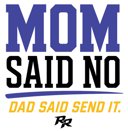 Mom Said No Tee