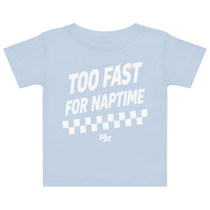 Too Fast For Naptime Tee