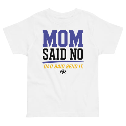 Mom Said No Tee
