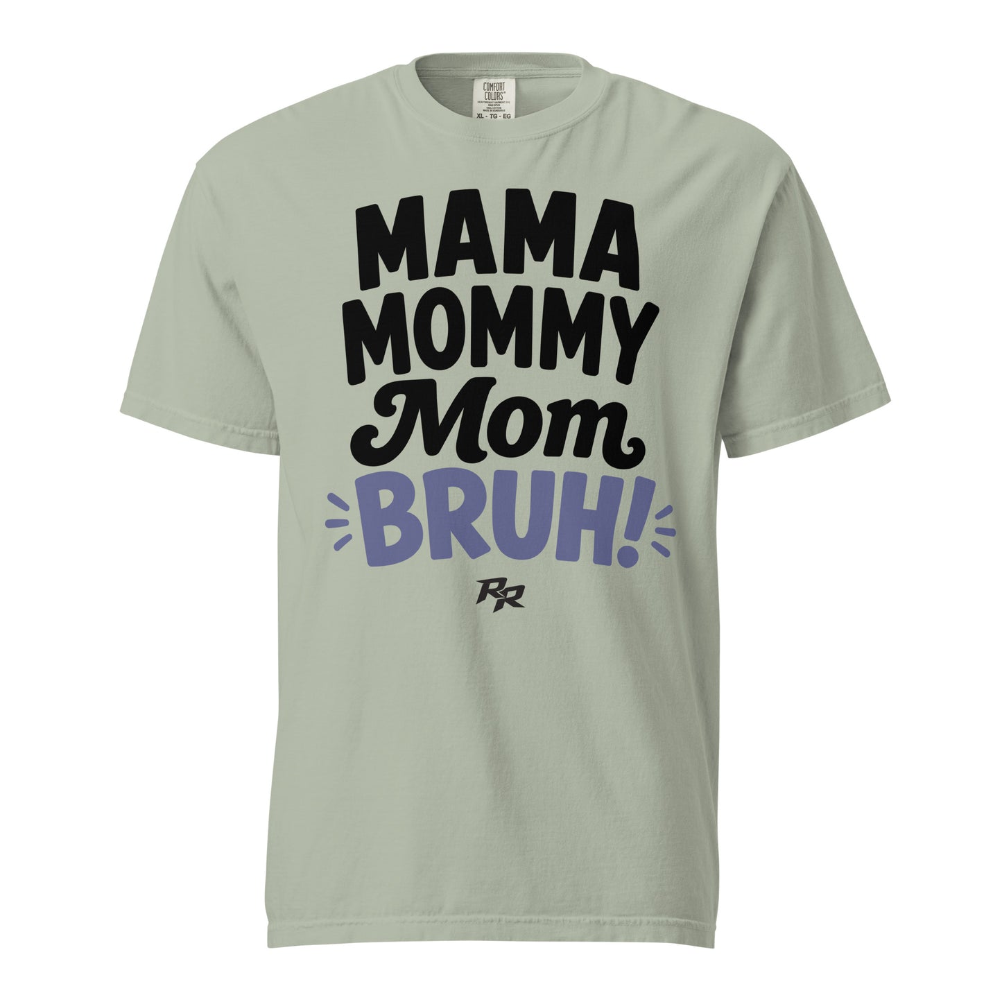Mama...Bruh Tee - Comfort Colors
