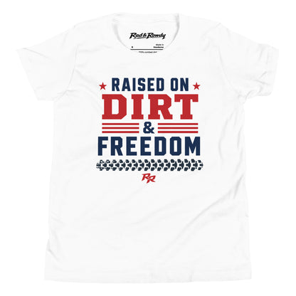 Raised on Dirt & Freedom Tee